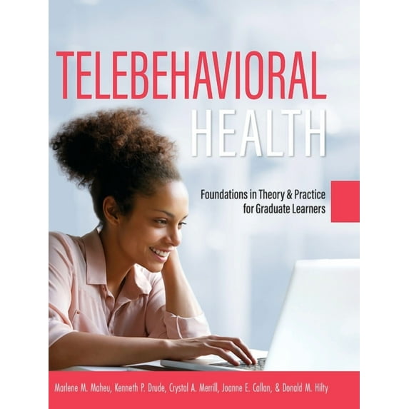 Telebehavioral Health: Foundations in Theory and Practice for Graduate Learners, (Hardcover)
