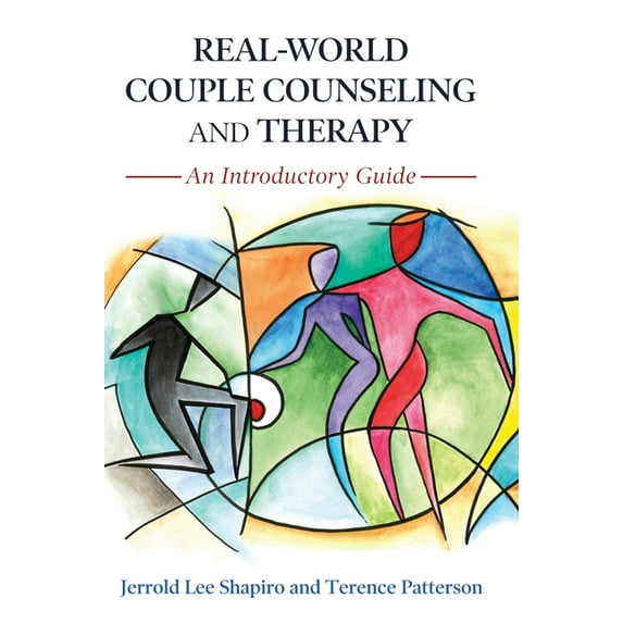 Real-World Couple Counseling and Therapy: An Introductory Guide, (Hardcover)