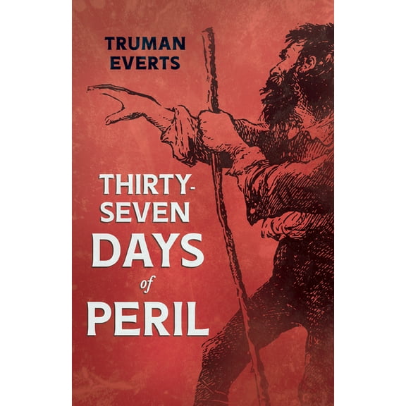 Thirty-Seven Days of Peril, (Paperback)