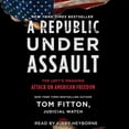 thumbnail image 1 of Republic Under Assault : The Left's Ongoing Attack on American Freedom, 1 of 1