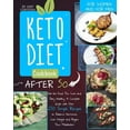 thumbnail image 1 of Keto Diet Cookbook After 50: Eat the Food You Love and Stay Healthy. A Complete Guide with Over 250 Simple Recipes to Ba, (Paperback), 1 of 1
