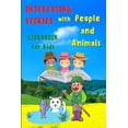 thumbnail image 1 of Interesting STORIES with People and Animals - StoryBook For Kids: Amazing Stories Book for Children Reading Book with co, (Paperback), 1 of 1