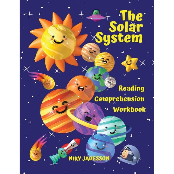 The Solar System Reading Comprehension Workbook: Discover the planets, Sun, Moon, phases and eclipses through captivatin, (Paperback)