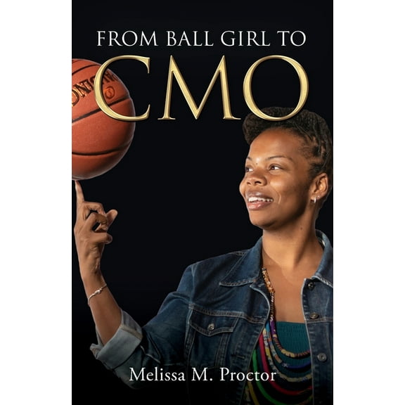 From Ball Girl to CMO, (Paperback)