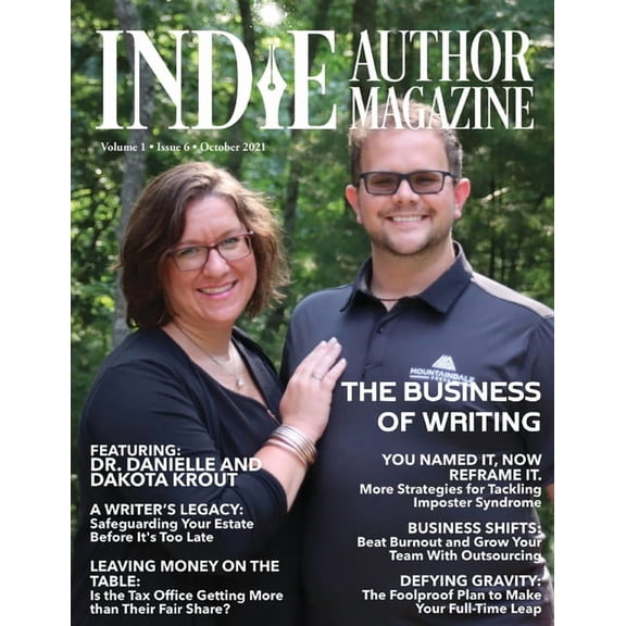 Indie Author Magazine Indie Author Magazine Featuring Dr. Danielle and Dakota Krout: The Business of Self-Publishing, Growing Your Author Busi, Book 6, (Paperback)