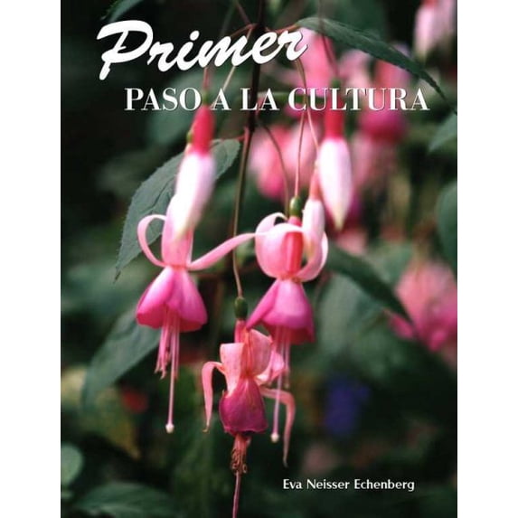 Primer paso a la cultura/ First Step into Spanish Culture : Introduction to the Spanish speaking world