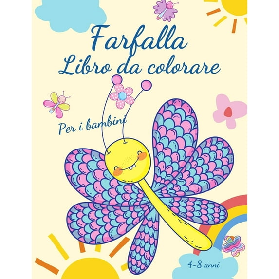 Farfalla libro da colorare per bambini 4-8 anni: Adorabili pagine da colorare con farfalle, immagini grandi, uniche e di, (Paperback)