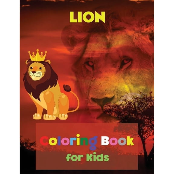 LION Coloring Book for Kids: Coloring and Activity Book Amazing Lion Coloring Book for Kids Great Gift for Boys & Gi, (Paperback)