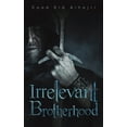 thumbnail image 1 of Irrelevant Brotherhood, (Paperback), 1 of 1