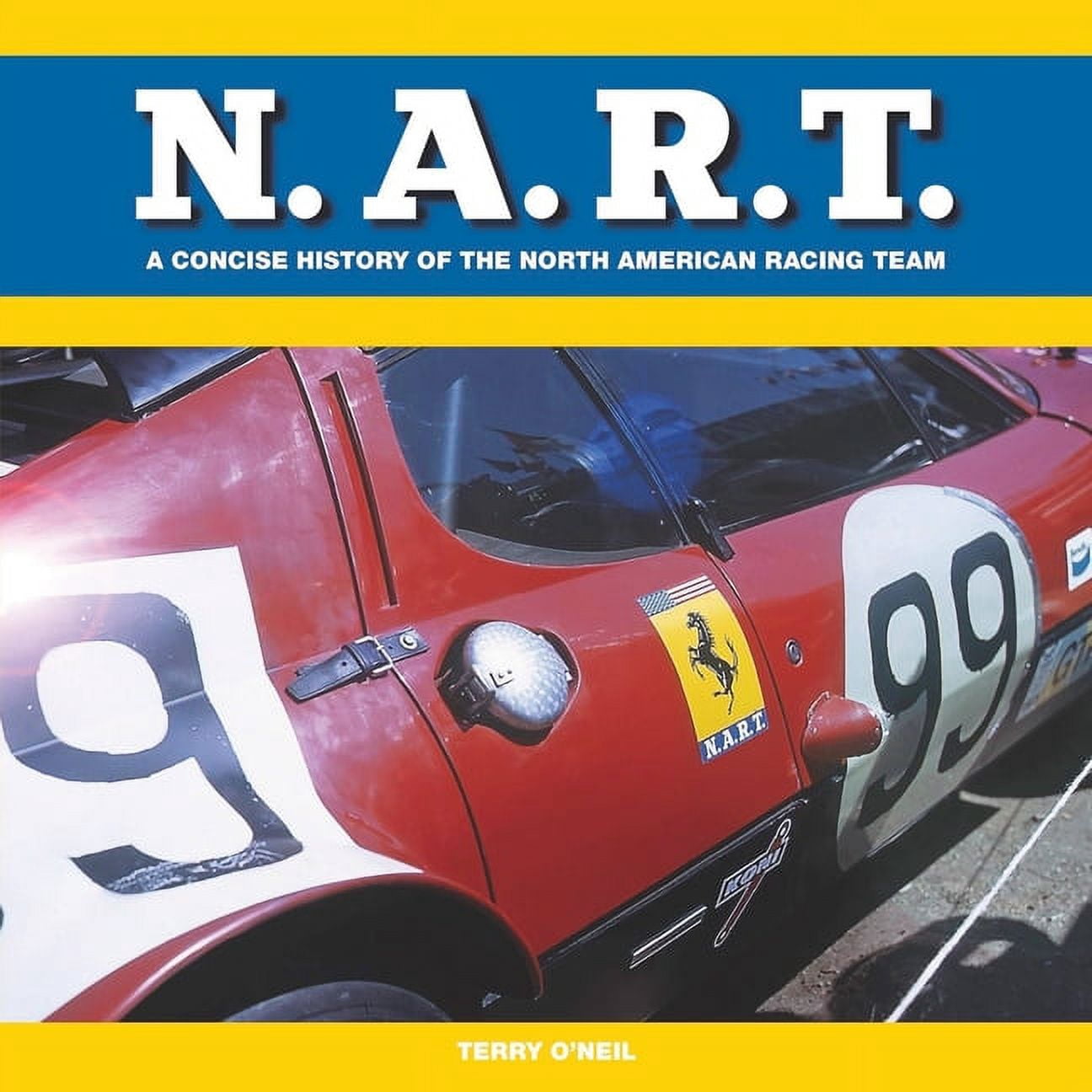 Nart Racing N.A.R.T. : A Concise History of the North American Racing Team 1957 to ...