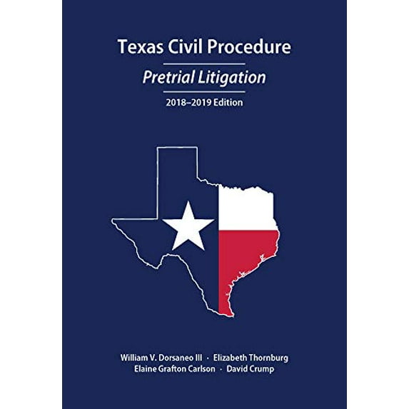 Pre-Owned Texas Civil Procedure: Pretrial Litigation, 2018-2019 Paperback
