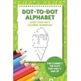 thumbnail image 1 of Dot-To-Dot Alphabet - Learn Your ABC's Coloring Workbook: Fun Connect The Dots For Ages 5 and Up, (Paperback), 1 of 1