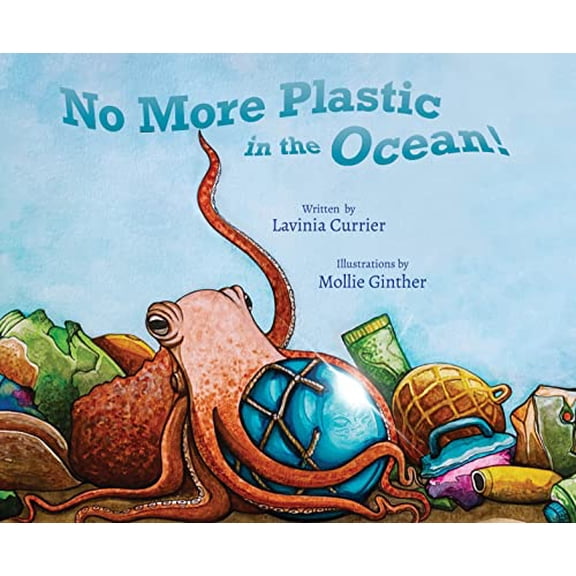 Pre-Owned No More Plastic in the Ocean! (Hardcover) 1734782498 9781734782493