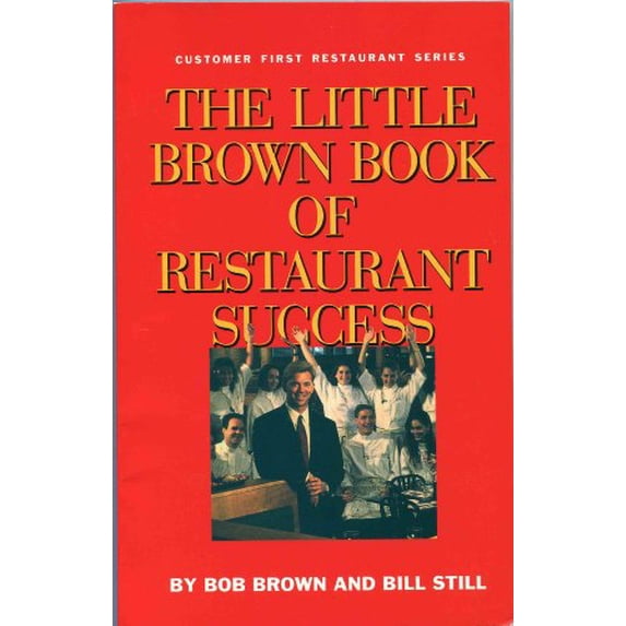 Pre-Owned The Little Brown Book of Restaurant Success (Paperback) 0964048515 9780964048515