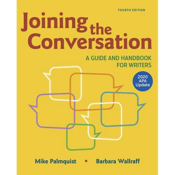 Pre-Owned Joining the Conversation: A Guide and Handbook for Writers with 2020 APA Update, 9781319361488, 131936148X, Paperback, Fourth edition