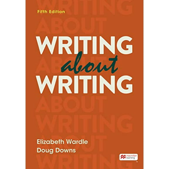Pre-Owned Writing about Writing, 9781319332341, 131933234X, Paperback, Fifth edition