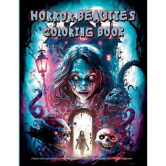 Horror Beauties Coloring Book: Unleash Your Creativity with This Amazing Freaky Beauties of Darkness Coloring Book Gorge, (Paperback)