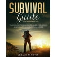 thumbnail image 1 of Survival Guide for Beginners 2021: The Complete Beginners Guide For Urban And Wilderness Survival In 2021, (Paperback), 1 of 1