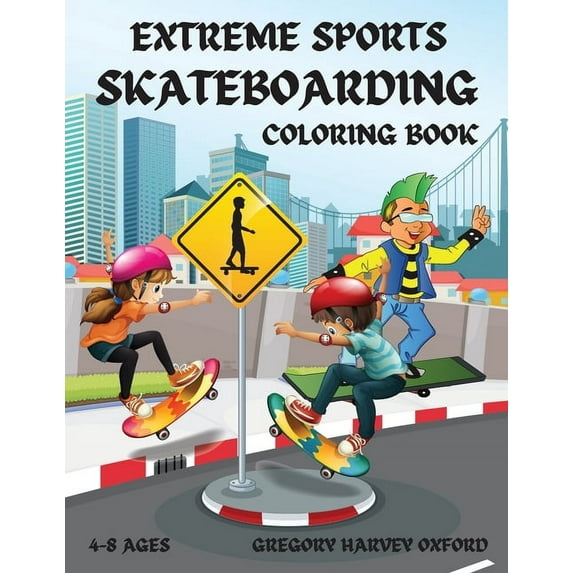 Extreme Sports Skateboarding coloring book: Perfect gift for boys and girls 4-8 ages(US Edition).Those from kindergarten, (Paperback)