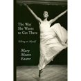thumbnail image 1 of Pre-Owned The Way She Wants to Get There: Telling on Myself (Paperback) 194723742X 9781947237421, 1 of 1
