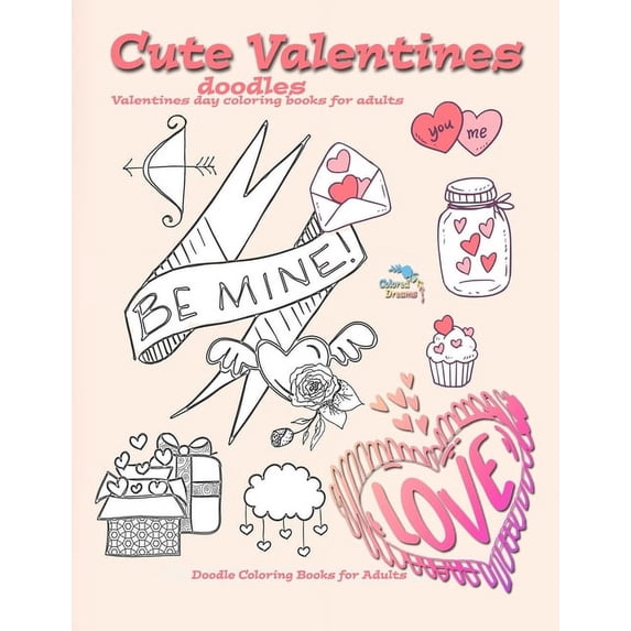 Cute Valentines doodles valentines day coloring books for adults: Doodle coloring books for adults, (Paperback)