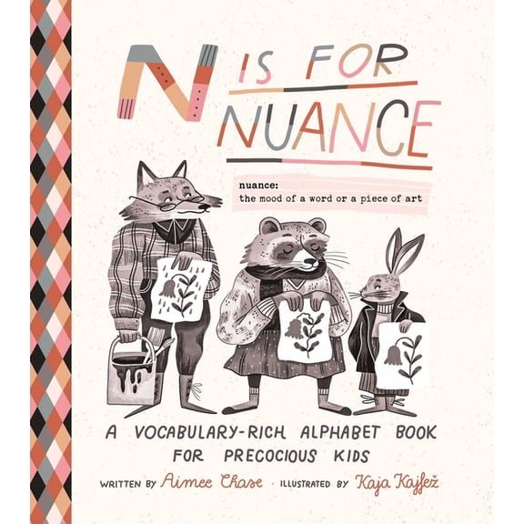 N Is for Nuance: A Vocabulary-Rich Alphabet Book for Precocious Kids, (Hardcover)