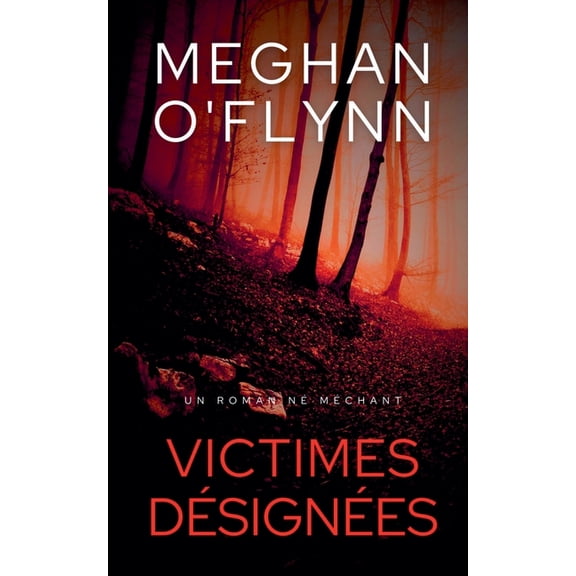 Né Méchant Victimes Désignées: Un Roman Né Méchant, Book 3, (Paperback)