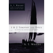 N. T. Wright for Everyone Bible Study Gu 1 & 2 Timothy and Titus, Paperback