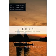 N. T. Wright for Everyone Bible Study Guides: Luke: 26 Studies for Individuals or Groups (Paperback)