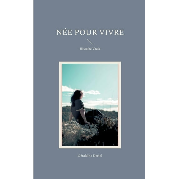 Née pour vivre, (Paperback)