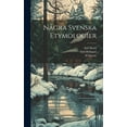thumbnail image 1 of Några Svenska Etymologier (Hardcover), 1 of 1