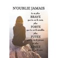 thumbnail image 1 of N'oublie Jamais Que Tu Es Plus Courageuse Que Tu Ne Le Crois : Carnet De Notes - Cadeau d'anniversaire Original cadeau d'appréciation pour: femme, soeure, maman, enseignante, meilleure amie, Noël - Ligné Petit Format (15.24 x 22.86 cm) (Paperback), 1 of 1