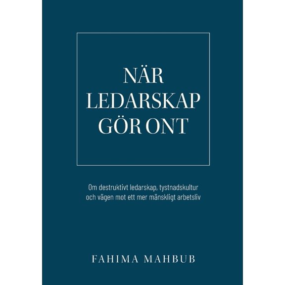 När ledarskap gör ont: Om destruktivt ledarskap, (Paperback)