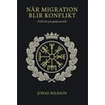 thumbnail image 1 of När migration blir konflikt: Politisk gruppdynamik (Hardcover), 1 of 1