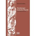 thumbnail image 1 of Nürnberger Gotische Plastik : 112 ganzseitige Abbildungen (Paperback), 1 of 1