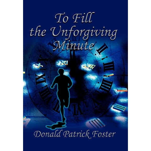 To Fill the Unforgiving Minute (Hardcover)