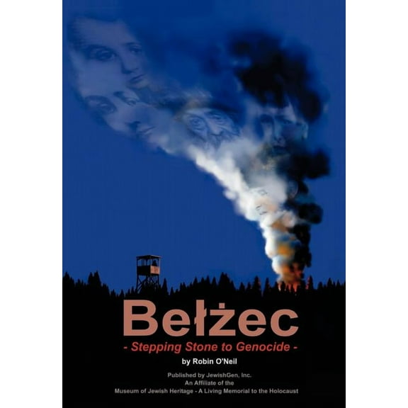 Belzec: Stepping Stone to Genocide (Hardcover)