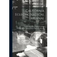 thumbnail image 1 of California Eclectic Medical Journal; 4, (1911) (Paperback), 1 of 1