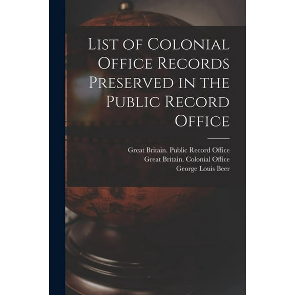 List of Colonial Office Records Preserved in the Public Record Office