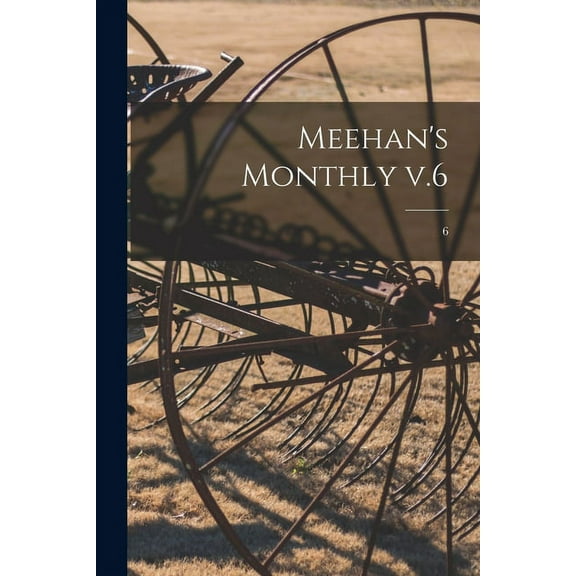 Meehan's Monthly V.6; 6, (Paperback)