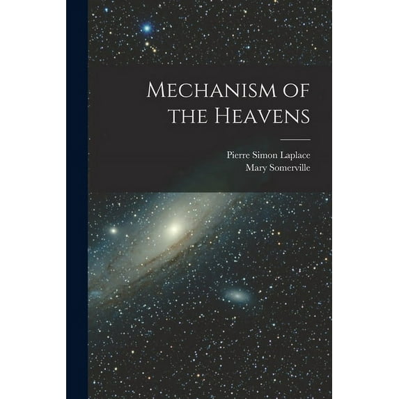 Mechanism of the Heavens, (Paperback)