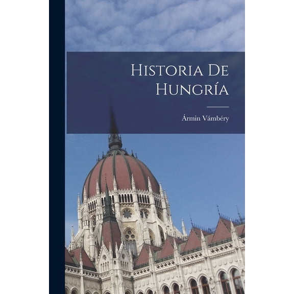 Historia De HungrÃÂa, (Paperback)