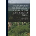 thumbnail image 1 of Euchologion der orthodox-katholischen Kirche. Erster Theil. (Paperback), 1 of 1