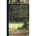 thumbnail image 1 of Personal Names in Hening's Statutes at Large of Virginia, and Shepherd's Continuation, (Hardcover), 1 of 1