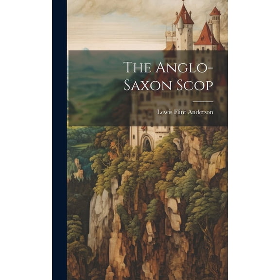 The Anglo-saxon Scop (Hardcover)