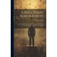 thumbnail image 1 of A Wall-Street Bear in Europe (Hardcover), 1 of 1
