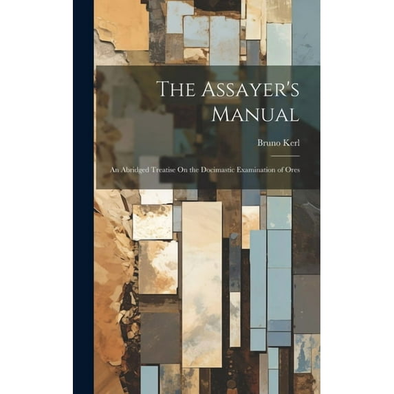 The Assayer's Manual (Hardcover)