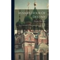thumbnail image 1 of Russia's Hour Of Destiny: Being A Description Of Contemporary Conditions In The Russian Empire, (Hardcover), 1 of 1