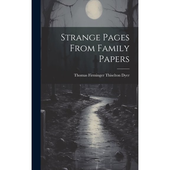 Strange Pages From Family Papers (Hardcover)