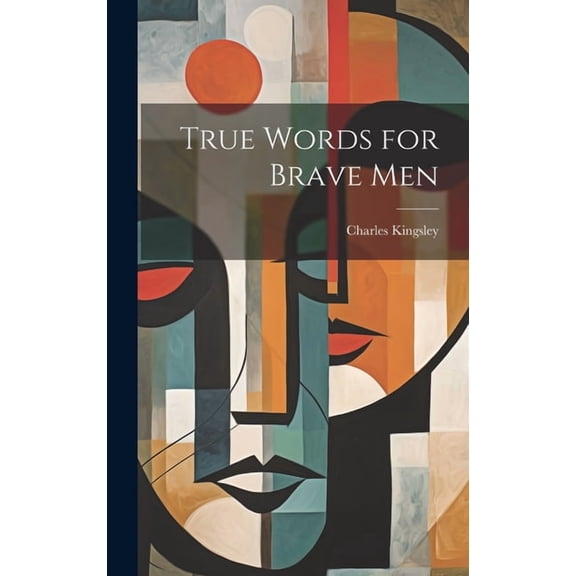 True Words for Brave Men (Hardcover)